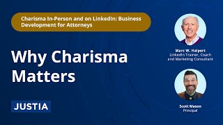 Why Charisma Matters | Charisma In-Person and on LinkedIn: Business Development for Attorneys 1/3