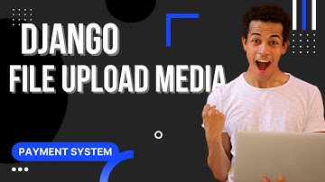 Django File Uploading Made Easy |  File Upload to User Profile Model