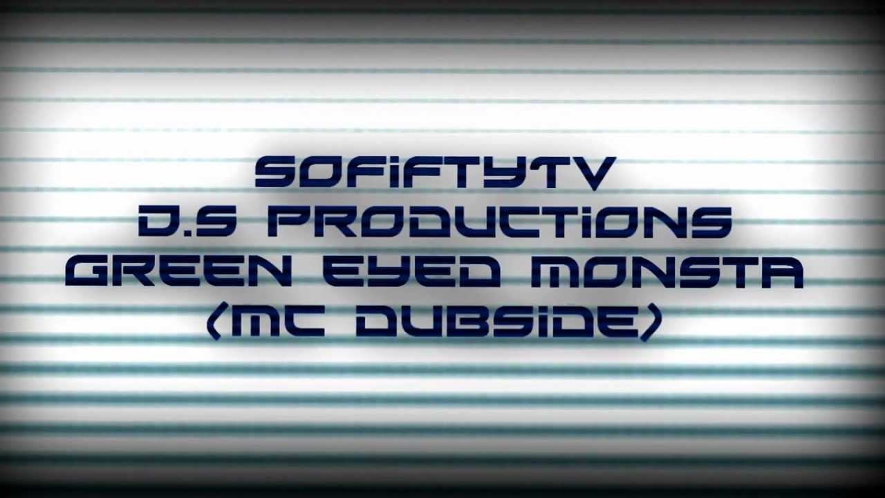 Green eyed Monsta - Mc Dubside (Faze Miyake - Take Off)