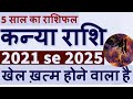 Kanya rashi 2021 se 2025 Rashifal | Virgo 2021 to 2025 horoscope