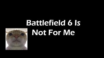 Battlefield 6 Is A Great Game Just Not For Me