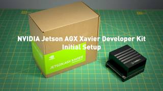 Nvidia Jetson Agx Xavier Developer Kit Initial Setup