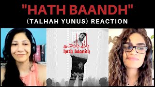 HATH BAANDH ( @TalhahYunus ) REACTION! || Prod. By @Jokhay