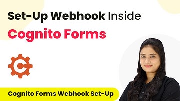 How to Set-Up Webhook Inside Cognito Forms?