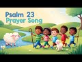 Psalm 23 A Prayer Song For Kids Psalm 23 A Prayer Song For Kids