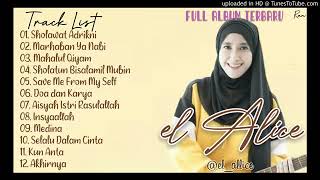 EL ALICE Full Album Sholawat Terbaru  - Sholawat Adrikni || Marhaban Ya Nabi  Mahalul Qiyam