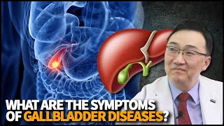 What are the symptoms of Gallbladder Diseases? How can we diagnose and treat it?