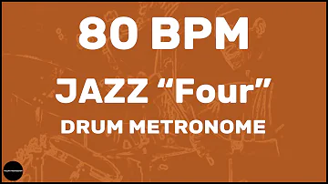 Jazz "Four" | Drum Metronome Loop | 80 BPM