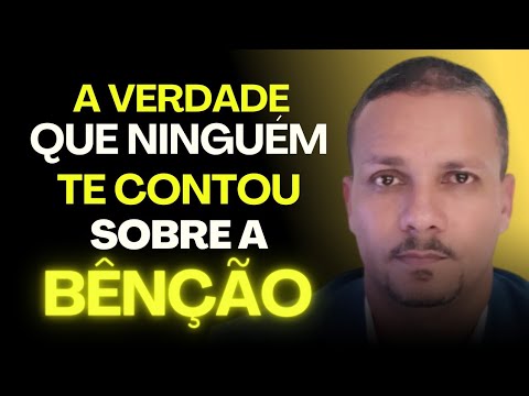 A verdade que ninguém te contou sobre a BÊNÇÃO! - YouTube