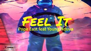 Feel It  - Pope East | Young Nduva (YNVA) (Official Audio)