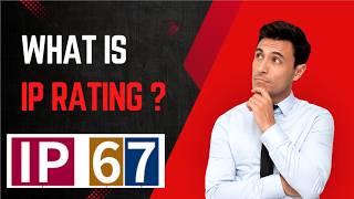 What Is IP Rating? Simple Explanation of IP67, IP68, Dust & Water Resistance