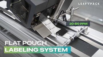 Flat Pouch Labeling System from LeafyPack | Real-Time Print & Apply Labeling