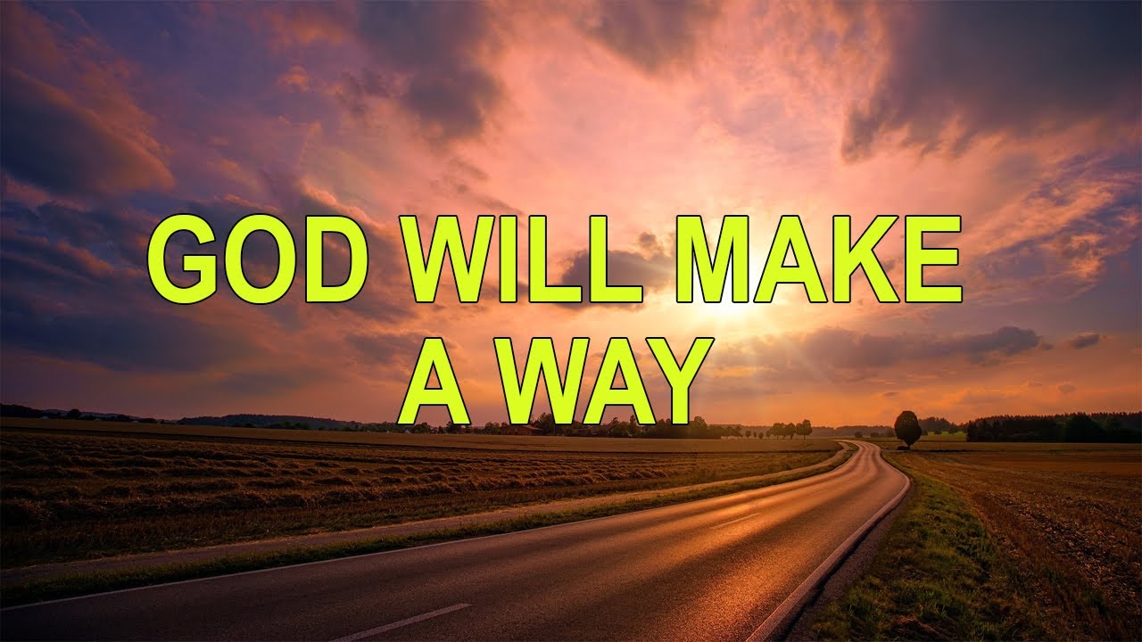 God Will Make A Way with Lyrics - By Don Moen - YouTube