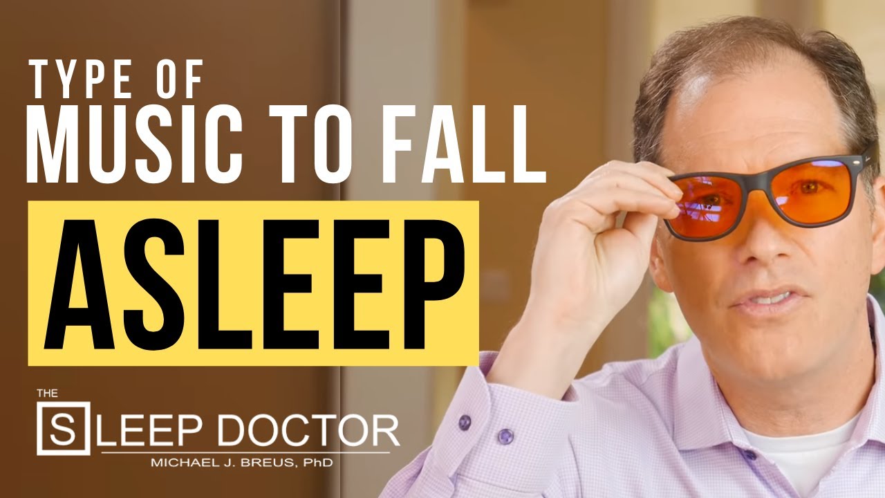 Listen to This Type of Music to Fall Asleep - The Sleep Doctor