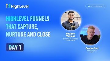 Day 1 - HighLevel Funnels That Capture, Nurture and Close