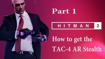 Hitman 2, Getting the TAC-4 AR Stealth Part 1