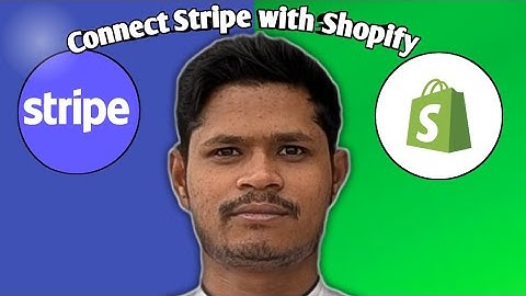 HOW TO CONNECT STRIPE PAYMENT GATEWAY WITH YOUR SHOPIFY STORE