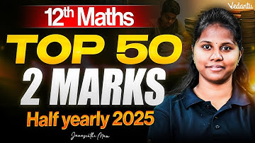 12th Maths | Top 50 Two Marks | Half Yearly 2025 | Janasruthi Ma