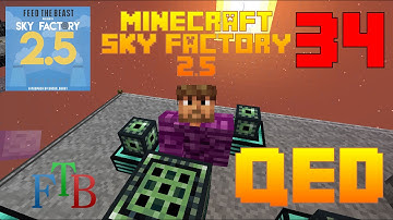 QED / Sky Factory 2.5 / FTB / Minecraft / Episode 34 / Tutorial