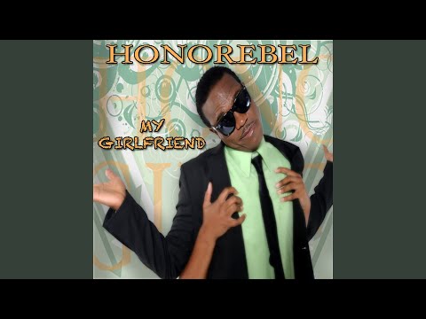 Putar My Girlfriend - Honorebel