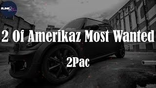 2Pac, "2 Of Amerikaz Most Wanted" (Lyric Video)