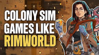 TOP 10 Colony Sim Indie Games Like Rimworld You Have To Try!