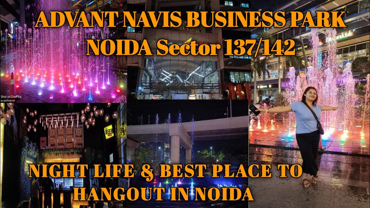 advant-navis-business-park-noida-sector-137-142-best-place-to-hang-out
