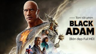 Tóm tắt phim Black Adam - Bản đẹp full HD