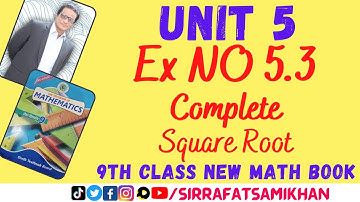 Unit 5 - Ex no 5.3 Complete- Square Root-Class 9th- Karachi Board - Sindh Text Board - #NewMathBook