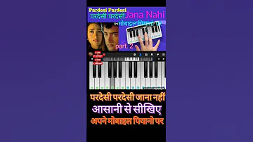 Pardesi Pardesi |Mobile Piano Cover| Udit Narayan | Part. 2 | #shorts #piano #pardesipardesi