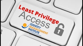 The Principle of Least Privilege in Identity and Access Management