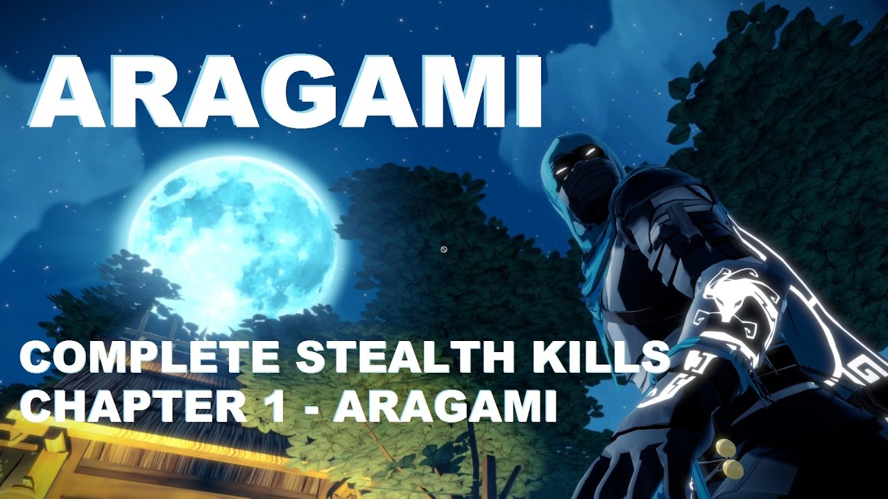 Aragami (Complete Stealth Kills on Hard Mode) Chapter 1