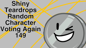 Shiny Teardrops Random Character Voting Again 149