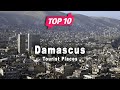 Top 10 Places to Visit in Damascus | Syria - English