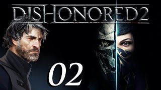 Dishonored 2 - Часть 2 - На борту «Падшего Дома» Dishonored 2 - Часть 2 - На борту «Падшего Дома»
