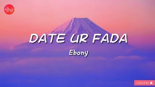 Download lagu Date Ur Fada (Lyrics) - Ebony [TikTok] (2)