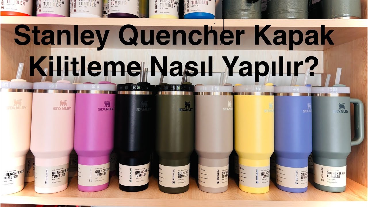 Stanley Quencher Kapak Kilitleme Nasıl Yapılır?