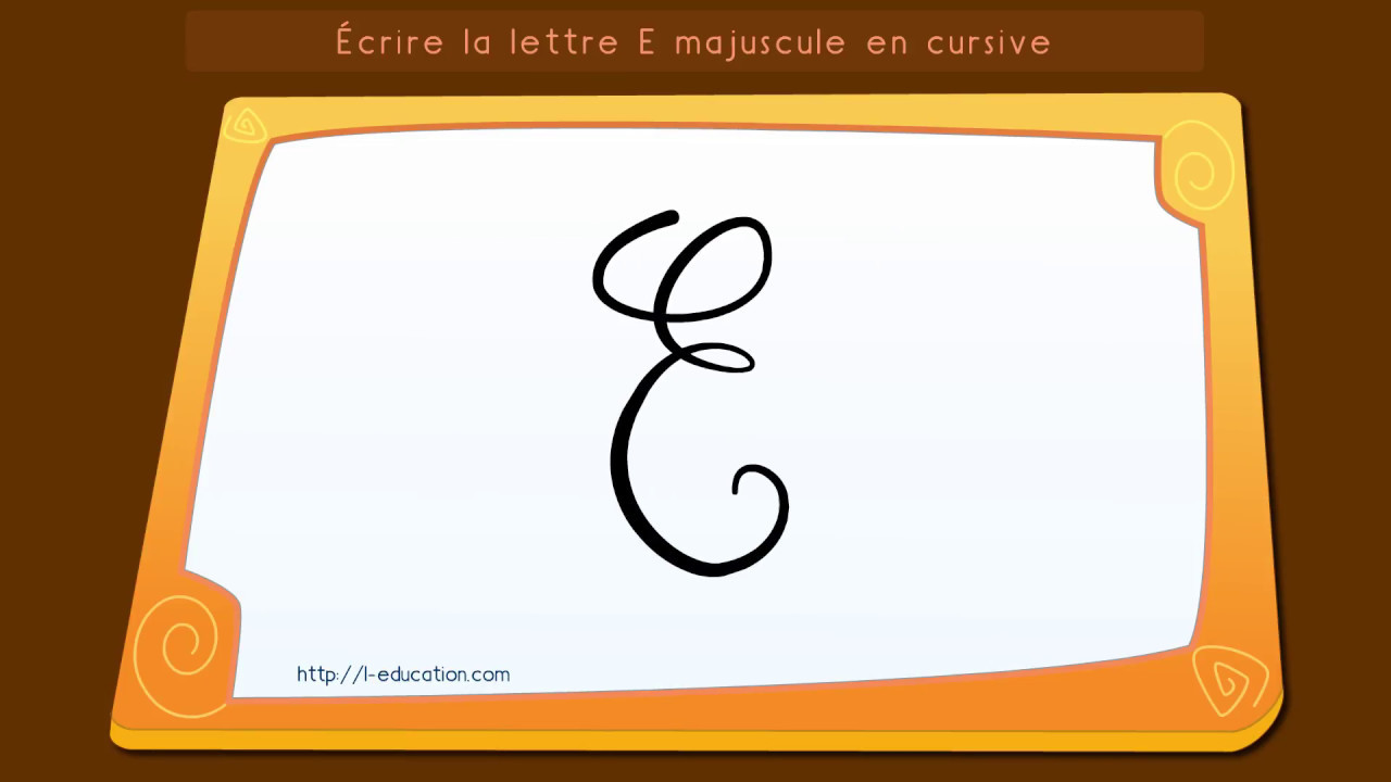 Apprendre  crire la lettre E majuscule cursive