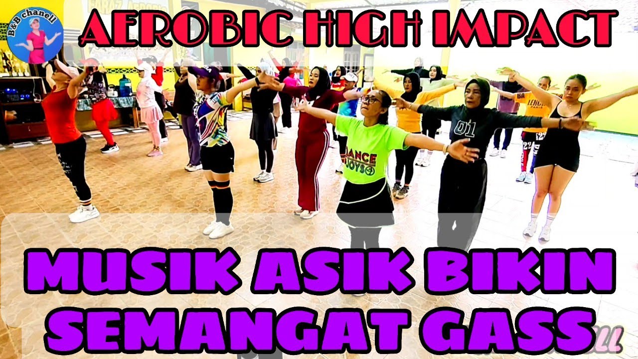 AEROBIC HIGH IMPACT || ONE DAY NOT EASY || MUSIK MANTAP || FARAZ AERO || B&B CHANELL 