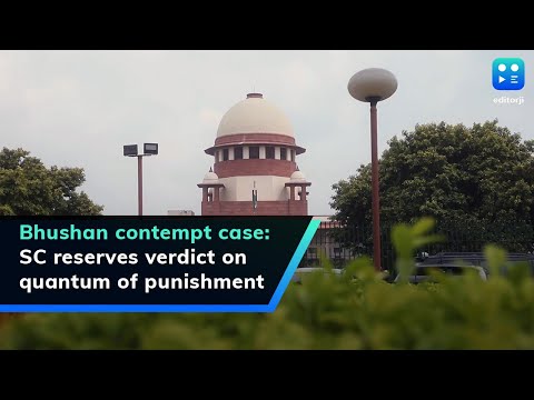 Bhushan contempt case: SC reserves verdict on quantum of punishment