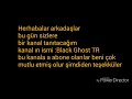 Bu kanala abone olun Black Ghost TR