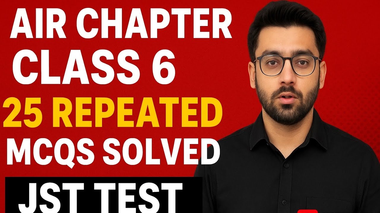 Class 6 Science Chapter 6 «Air» — 25 Most Repeated MCQs Solved | 14 min | JEST/JST/PST/HST Test Prep