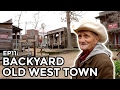 Old West Town Built in Backyard - COOLEST THING I'VE EVER MADE: EP11