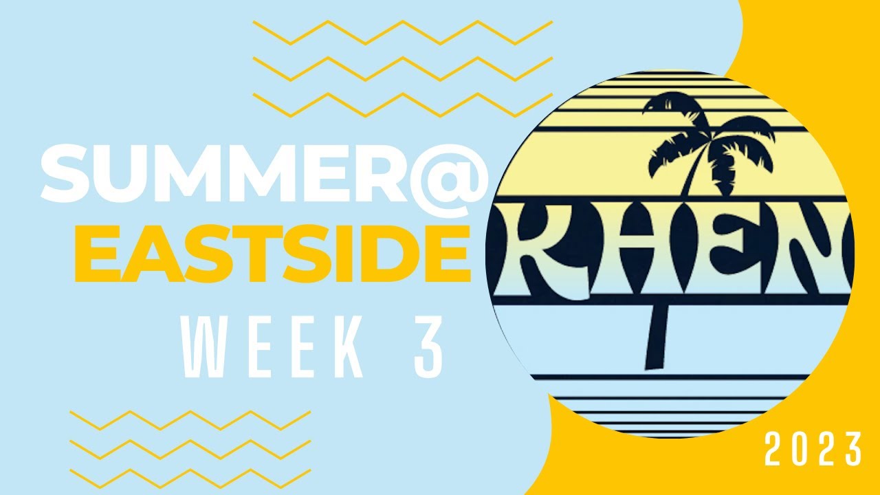 Summer@Eastside 2023 | Week 3