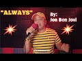 Always - Jon Bon Jovi  (Jun Alison/cover)