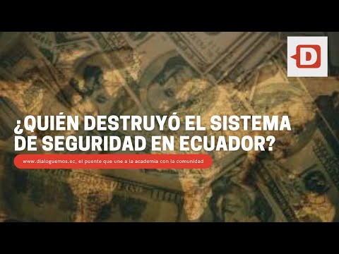 ¿Quién destruyó el sistema de seguridad en Ecuador?