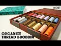 Thread and Bobbin Storage Idea DIY