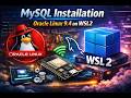 MySQL Installation using Oracle Linux 9.4 on WSL2