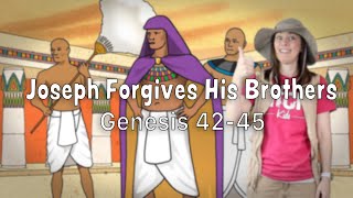 Joseph Forgives His Brothers - Genesis 42-45