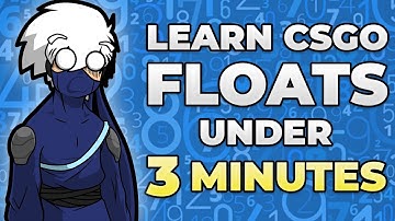 LEARN CSGO FLOATS IN UNDER 3 MINUTES